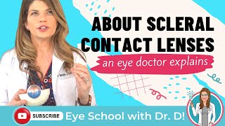 Scleral Contact Lenses  Eye Doctor Explains Sclerals [upl. by Odnalor]