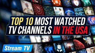 Top 10 Most Watched TV Channels in the USA [upl. by Brion]