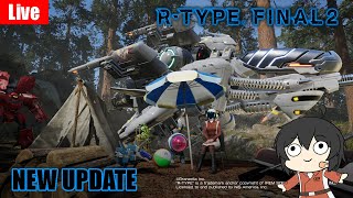 Live RType Final 2  Update showcase [upl. by Aicilec]