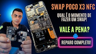 SWAP POCO X3 NFC REPARO COMPLETO SEM CORTES [upl. by Sevik917]