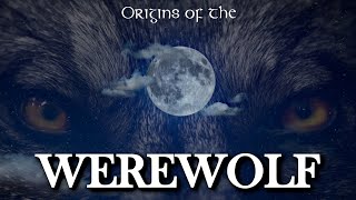 Origins of the Werewolf [upl. by Kynan]