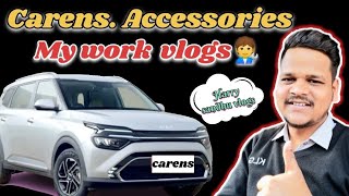 MY WORK VLOG KIA CARENS ACCESSORIES FITTING किया क्रेंस की कौनकौन सी एक्सरसाइज लगती है [upl. by Refenej]