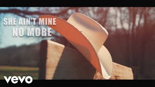 Justin Moore  She Aint Mine No More Lyric Video [upl. by Urana]