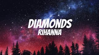 Rihanna  Diamonds Lyrics [upl. by Longfellow]