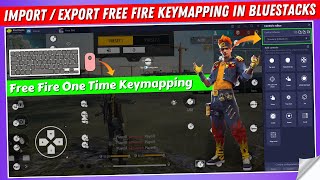 How to Import  Export Free Fire Keymapping in Bluestacks  One Time Free Fire Keymapping BlueStacks [upl. by Ykcir]