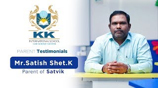 KKIS Parents Testimonials  MrSatish ShetK [upl. by Riella]