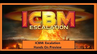 ICBM Escalation \\ Hands On Preview [upl. by Randolf]