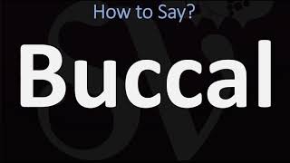 How to Pronounce Buccal CORRECTLY [upl. by Einhapets]