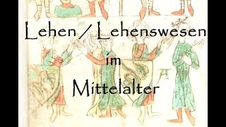 Lehen  Lehnswesen im Mittelalter Geschichte 6 Leben im Mittelalter [upl. by Aneema]