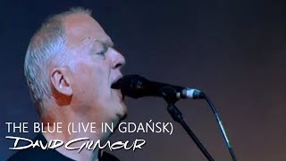 David Gilmour  The Blue Live In Gdańsk [upl. by Nord]