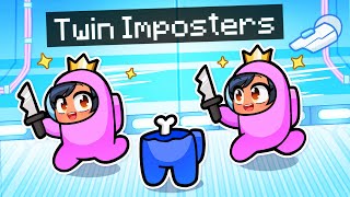 Playing As The TWIN IMPOSTERS In Among Us [upl. by Netsrak685]