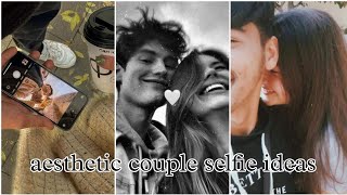 Aesthetic Selfie Pose For Couples Aesthetic Pic Ideas [upl. by Nalym]