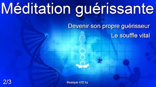 Méditation guérissante  Le souffle vitalDevenir son propre guérisseurÉnergieImmunité  23 [upl. by Verne]