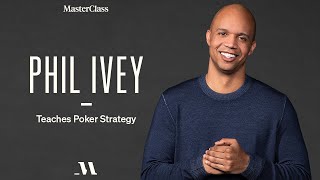 Phil Ivey Teaches Poker Strategy  Official Trailer  MasterClass [upl. by Merari]