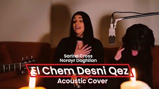 Sarina Cross feat Norayr Daghlian  El Chem Desni Qez Acoustic Cover [upl. by Haila]