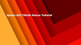 Space Girl Tiktok Dance Tutorial [upl. by Laufer832]