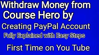 How to Withdraw Money from Course Hero to PayPalCreate Paypal Account free [upl. by Milicent]