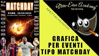 COME FARE UNA GRAFICA EVENTI SPORTIVI TIPO MATCHDAY CON GIMP [upl. by Leummas]