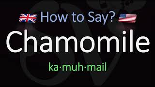 How to Pronounce Chamomile CORRECTLY Meaning amp Pronunciation [upl. by Lerad]