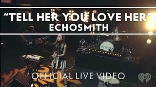 Echosmith  Tell Her You Love Her Live [upl. by Elita161]