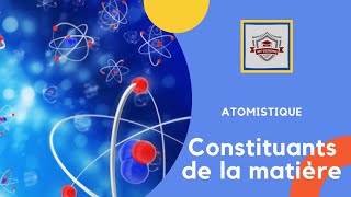 Atomistique S1 SMPC en darija  chapitre1canstituants de la matiere partie 1 [upl. by Joao]