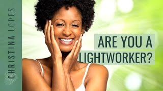 10 Remarkable Signs Youre A LIGHTWORKER What You Must Know [upl. by Mcneely]