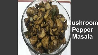 Mushroom Pepper MasalaFryRoast  Kerala Style [upl. by Arocet986]