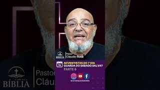 PARTE 6  ADVENTISTAS DO 7 DIA A GUARDA DO SÁBADO SALVA [upl. by Enirroc886]