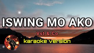 ISWING MO AKO  VST amp COMPANY karaoke version [upl. by Tanner]