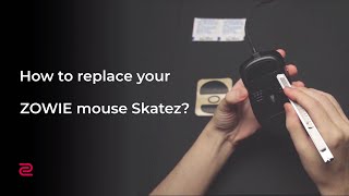 How to replace your ZOWIE mouse Skatez [upl. by Malorie]