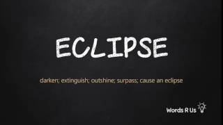 How to Pronounce ECLIPSE in American English [upl. by Yeorgi926]