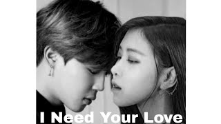 Jimin X Rose  I Need Your Love FMV [upl. by Tija341]