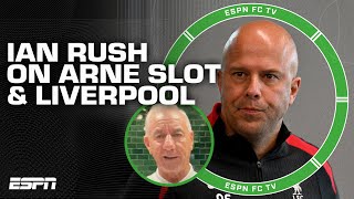 Arne Slot has a big task with Liverpool  Ian Rush  ESPN FC [upl. by Federica]