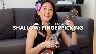 Shallow Ukulele Fingerpicking Tutorial  Cynthia Lin 5minuke [upl. by Narak]