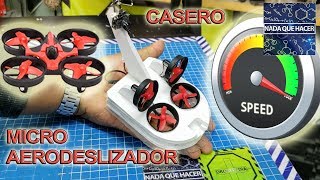 Micro Aerodeslizador casero hecho un un drone de juguete viejo NQUEH [upl. by Losiram]