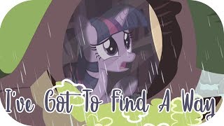 Ive Got To Find A Way Extended  MLP FiM HD [upl. by Arzed]