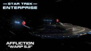 Star Trek Enterprise Music  Warp 52 Affliction [upl. by Noinatrad]