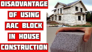 Disadvantage of Using AAC Autoclaved Aerated Concrete Block in House Construction  Civil Engg [upl. by Ho]