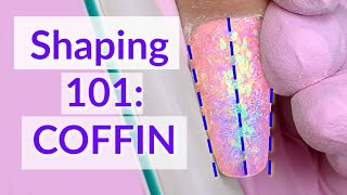 How to Shape  File COFFIN Nails  Tips amp Sculptured [upl. by Boyden]