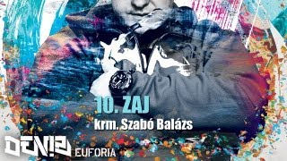 DENIZ  ZAJ krm Szabó Balázs EUFÓRIA 2012 [upl. by Nnyrb289]