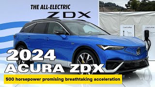 THE NEW 2024 ACURA ZDX  Full review  500 horsepower promising breakneck acceleration acura zdx [upl. by Hazmah465]