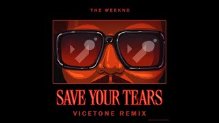 The Weeknd  Save Your Tears Vicetone Remix [upl. by Luckett]