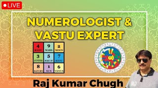 🔴Numerology Prediction amp Vastu Consultancy with Raj Kumar Chugh [upl. by Nauj]