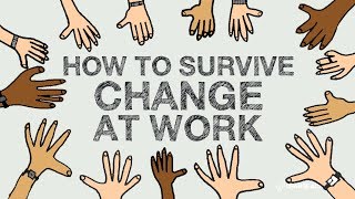 How to Survive Change at Work [upl. by Nitsrik637]