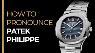 How To Pronounce PATEK PHILIPPE Like A French Native Speaker [upl. by Mehala]