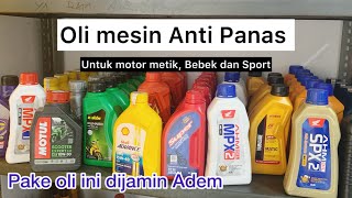 Oli terbaik untuk motor MATIC dan Manual atau motor bebek yang anti panas [upl. by Kalle]