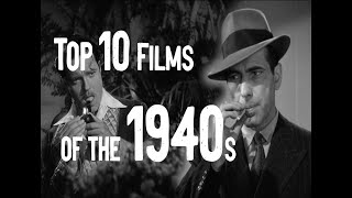 Top 10 Films of the Decade 1940s [upl. by Lexie933]