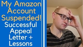 Amazon Account SUSPENDED My EXACT Appeal Letter and Plan of Action Amazon Suspension Appealed [upl. by Esilec]