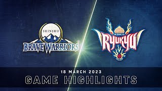 Shinshu Brave Warriors vs Ryukyu Golden Kings  Game Highlights [upl. by Retsevlis]