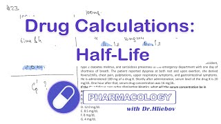 Half Life Drug Calculations Practice Problems  Part 6 [upl. by Acinahs]